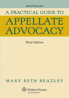 A Practical Guide to Appellate Advocacy 0735585105 Book Cover