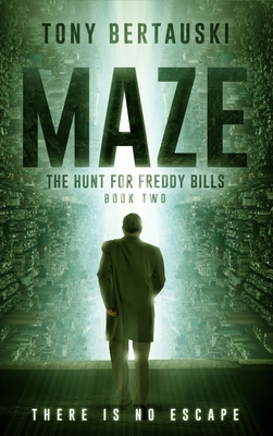 Maze: The Hunt for Freddy Bills: A Science Fict... 1951432606 Book Cover