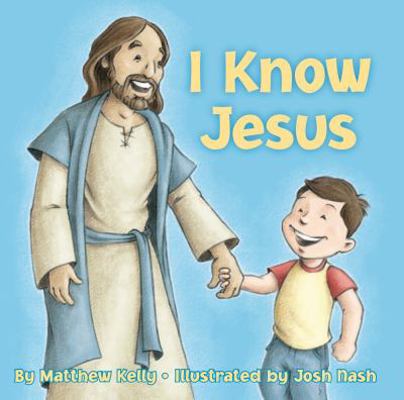 I Know Jesus 1937509850 Book Cover