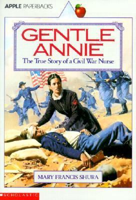 Gentle Annie: The True Story of a Civil War Nurse 0785724907 Book Cover