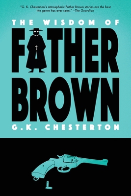 The Wisdom of Father Brown (Warbler Classics) 1954525591 Book Cover