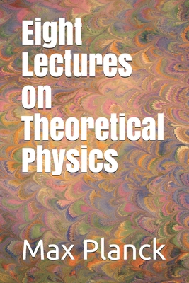 Eight Lectures on Theoretical Physics 1698987072 Book Cover