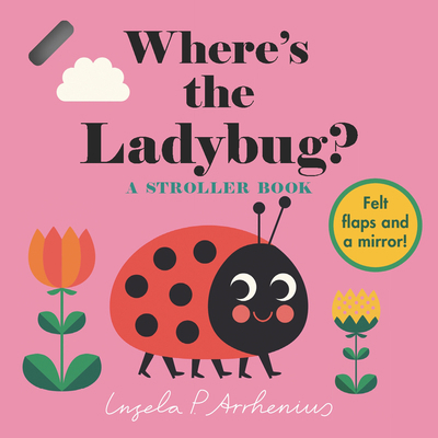 Where's the Ladybug?: A Stroller Book: (An Inte... 1536232270 Book Cover