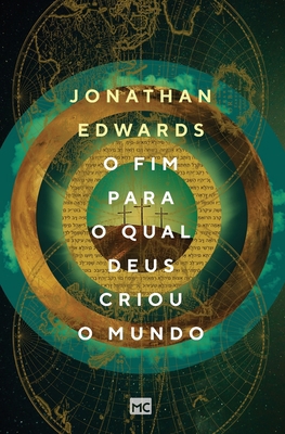 O fim para o qual Deus criou o mundo [Portuguese] 8543302943 Book Cover