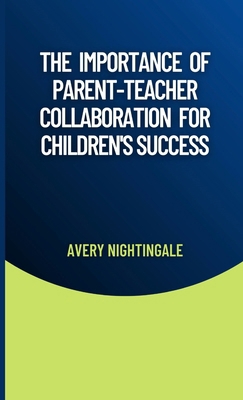 The Importance of Parent-Teacher Collaboration ...            Book Cover