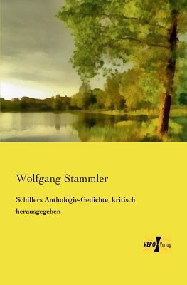 Schillers Anthologie-Gedichte, kritisch herausg... [German] 3957388473 Book Cover