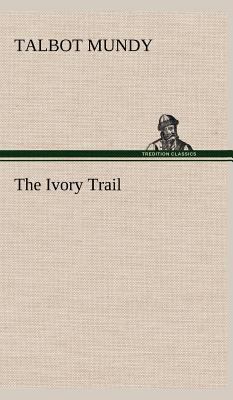 The Ivory Trail 3849164519 Book Cover