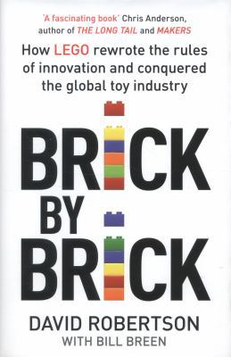 Brick by Brick: How LEGO Rewrote the Rules of I... 184794115X Book Cover