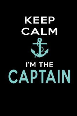 Keep Calm I'm The Captain 1718023537 Book Cover