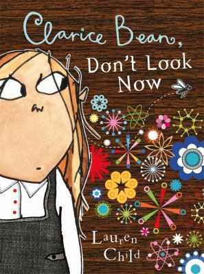 Clarice Bean, Don't Look Now 1846160499 Book Cover