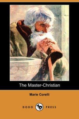 The Master-Christian (Dodo Press) 1406515434 Book Cover