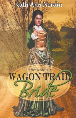 Wagon Trail Bride B0BZP97LXZ Book Cover