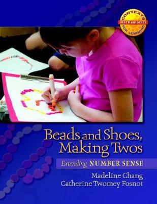 Beads and Shoes, Making Twos: Extending Number ... 0325010072 Book Cover