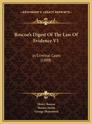 Roscoe's Digest Of The Law Of Evidence V1: In C... 116982451X Book Cover