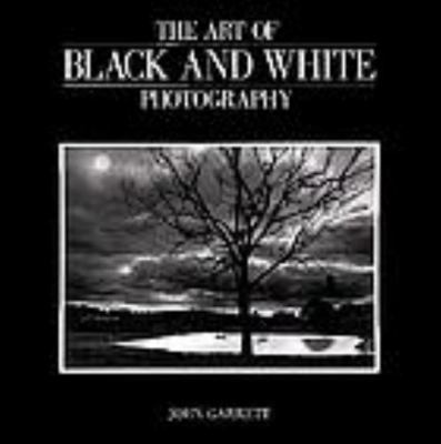 Art of Black and White Photography 0817435379 Book Cover
