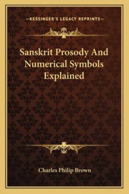 Sanskrit Prosody And Numerical Symbols Explained 1163076643 Book Cover