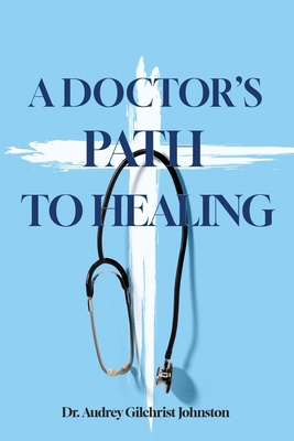 A Doctors Path to Healing 1915223229 Book Cover