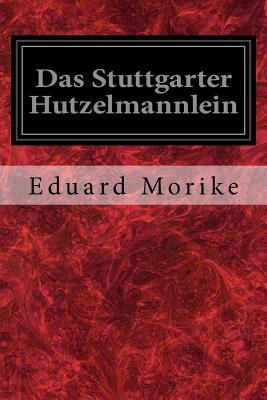 Das Stuttgarter Hutzelmannlein [German] 1717163947 Book Cover