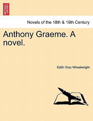 Anthony Graeme. a Novel. 1241187320 Book Cover
