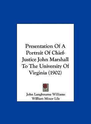 Presentation of a Portrait of Chief-Justice Joh... 1162107073 Book Cover