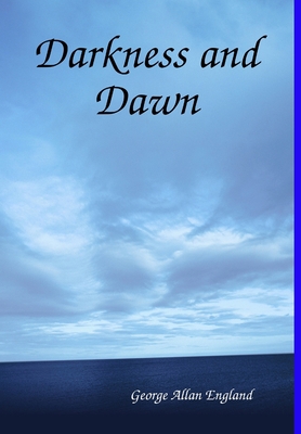 Darkness and Dawn 1312184760 Book Cover