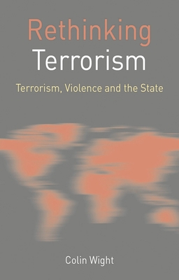 Rethinking Terrorism: Terrorism, Violence and t... 0230573762 Book Cover