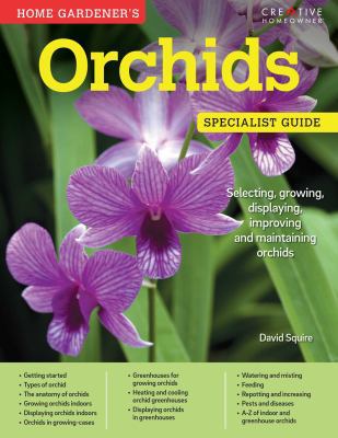 Home Gardener's Orchids: Selecting, Growing, Di... 1580117473 Book Cover