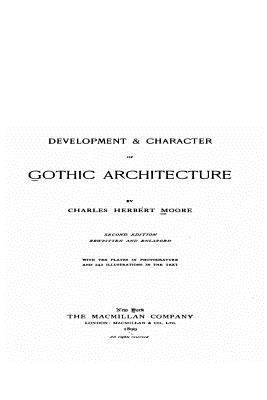 Development and Character of Gothic Architecture 1535092017 Book Cover