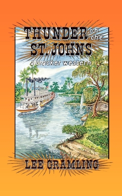 Thunder on the St. Johns 1561640808 Book Cover