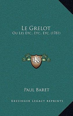 Le Grelot: Ou Les Etc., Etc., Etc. (1781) [French] 116636030X Book Cover