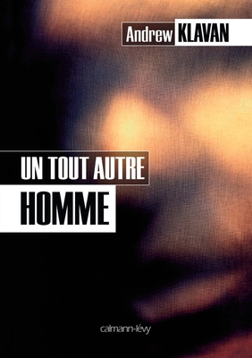 Un tout autre homme [French] 2702142613 Book Cover