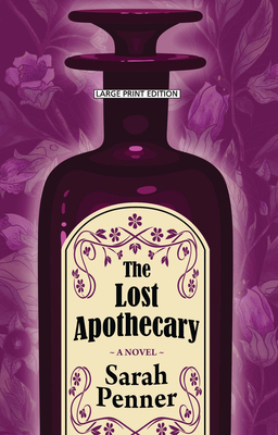 The Lost Apothecary [Large Print] 1432896652 Book Cover