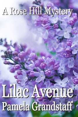 Lilac Avenue: Rose Hill Mystery Series 1492172758 Book Cover