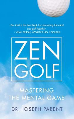 Zen Golf: Mastering the Mental Game 0007205309 Book Cover