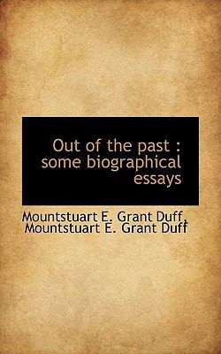 Out of the Past: Some Biographical Essays 1115979353 Book Cover