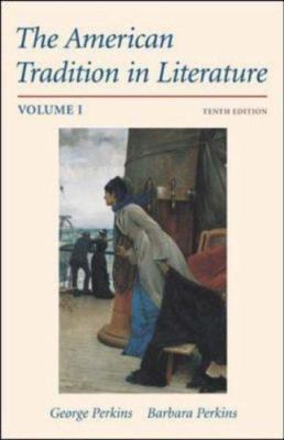 The American Tradition in Literature, Volume 1 0072491663 Book Cover