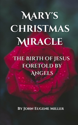 Mary's Christmas Miracle: The Birth of Jesus Fo... B0DPV55QT3 Book Cover