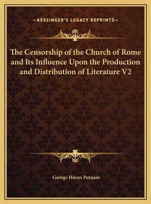 The Censorship of the Church of Rome and Its In... 1169803768 Book Cover