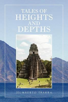Tales of Heights and Depths 146284670X Book Cover