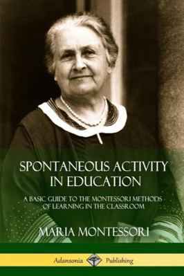 Spontaneous Activity in Education: A Basic Guid... 1387895311 Book Cover