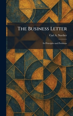 The Business Letter: Its Principles and Problems 1025321634 Book Cover