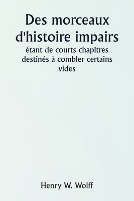 Odd Bits of History Being Short Chapters Intend... [French] 9357905480 Book Cover
