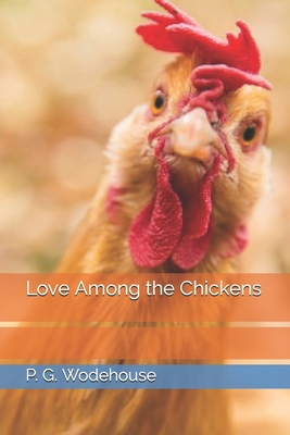 Love Among the Chickens B08VLQKCL7 Book Cover