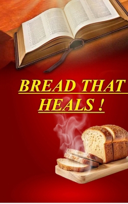 Bread That Heals! B0GG9BSPJL Book Cover