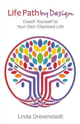 Life Path by Design: Coach Yourself to Your Own... 194417723X Book Cover