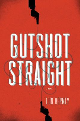 Gutshot Straight: A Novel 0061766046 Book Cover