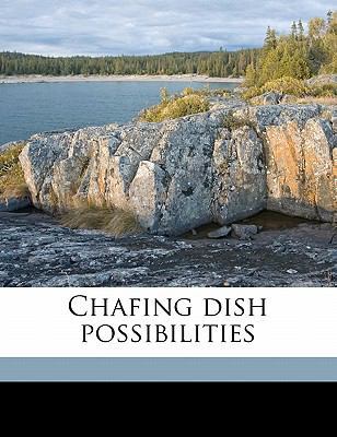 Chafing Dish Possibilities 1176530437 Book Cover