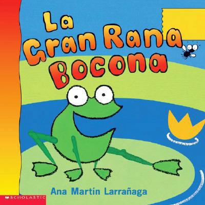 Big Wide-Mouthed Frog [Spanish] 0439231485 Book Cover