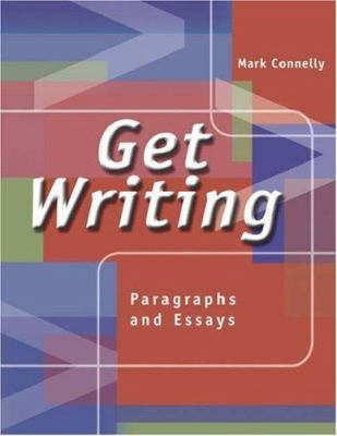 Get Writing: Paragraphs and Essays 0155066250 Book Cover