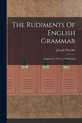 The Rudiments Of English Grammar: Adapted To Th... 1017489688 Book Cover